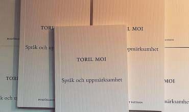 Toril Moi – ”Språk och uppmärksamhet” – release och samtal!