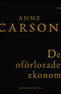 Det oförlorades ekonomi - Anne Carson