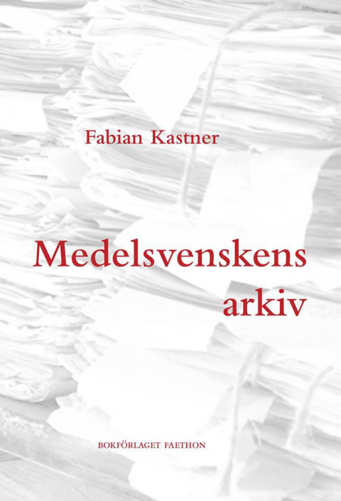 Medelsvenskens arkiv - Fabian Kastner