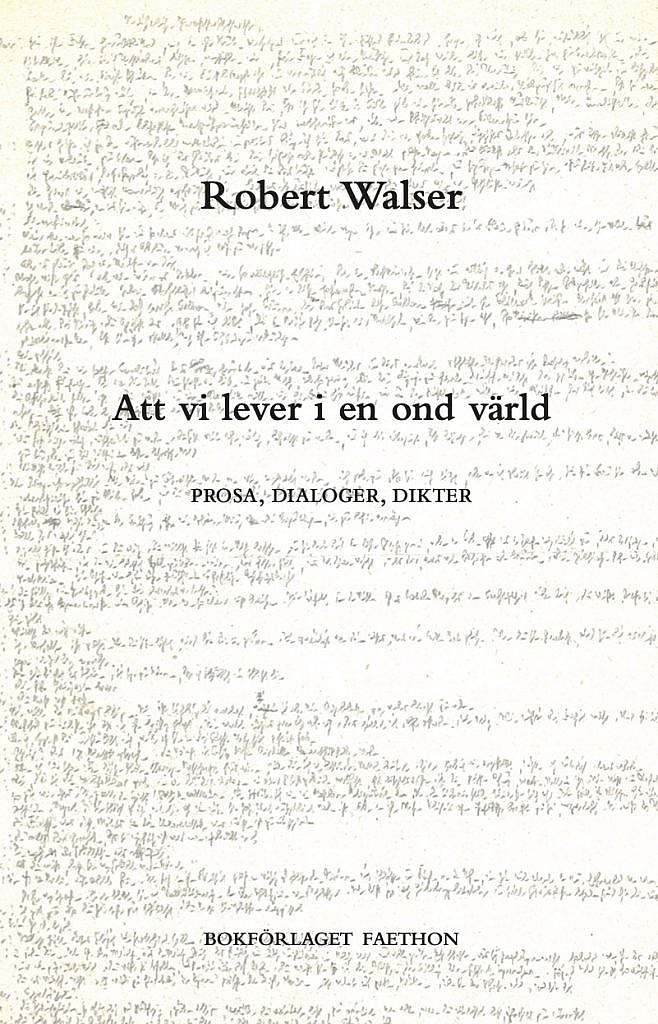 Omslag Robert Walser - Att vi lever i en ond värld