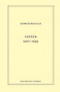 Georges Bataille – Essäer 1927–1939