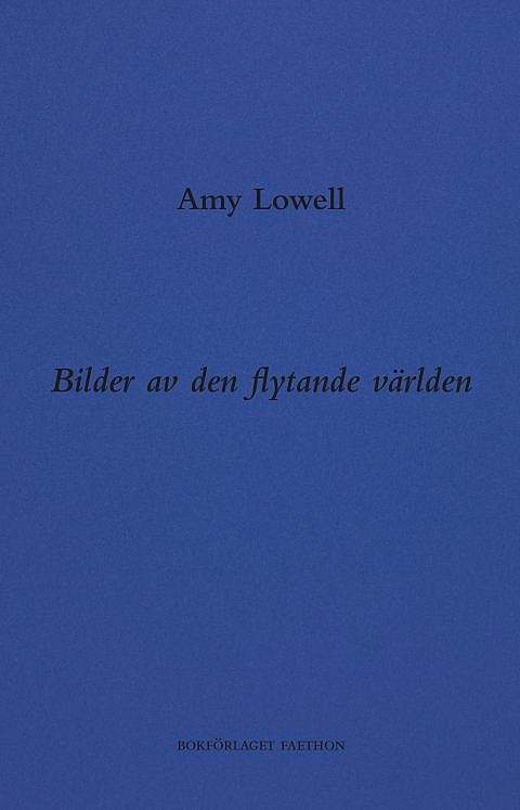 Omslag Amy Lowell – Bilder av den flytande världen