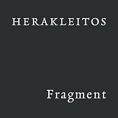 Herakleitos – Fragment