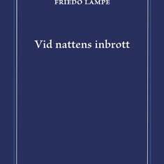 Friedo Lampe – Vid nattens inbrott