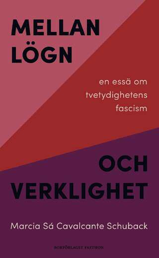Mellan lögn och verklighet: en essä om tvetydighetens fascism