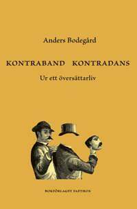 Kontraband kontradans. Ur ett översättarliv
