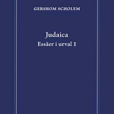 Judaica. Essäer i urval 1 Scholem – J1
