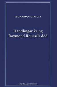 Handlingar kring Raymond Roussels död