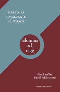 Blomma och tagg. Försök mellan filosofi och litteratur