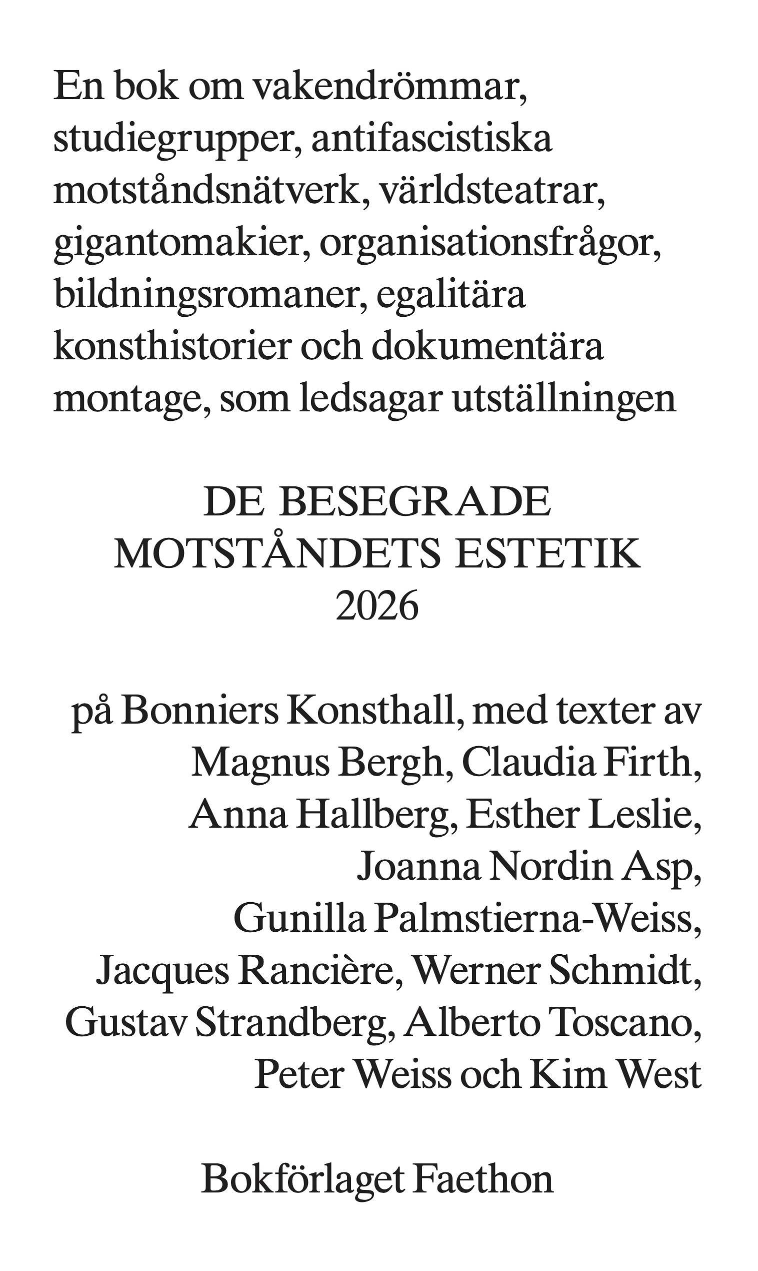 De besegrade. Motståndets estetik 2026