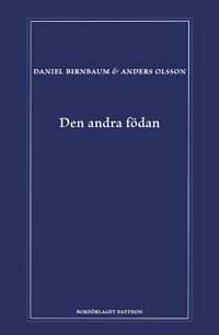 Den andra födan. En essä om melankoli och kannibalism