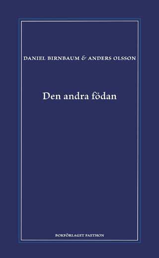Den andra födan. En essä om melankoli och kannibalism